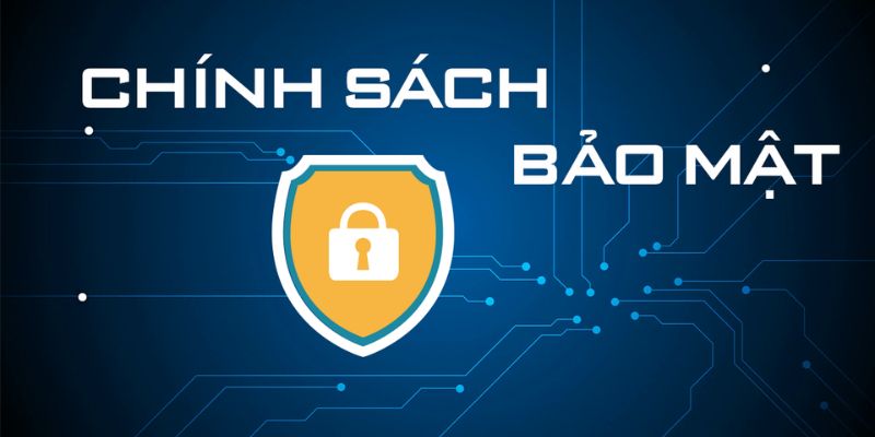 Chính sách bảo mật quản lý thông tin cá nhân